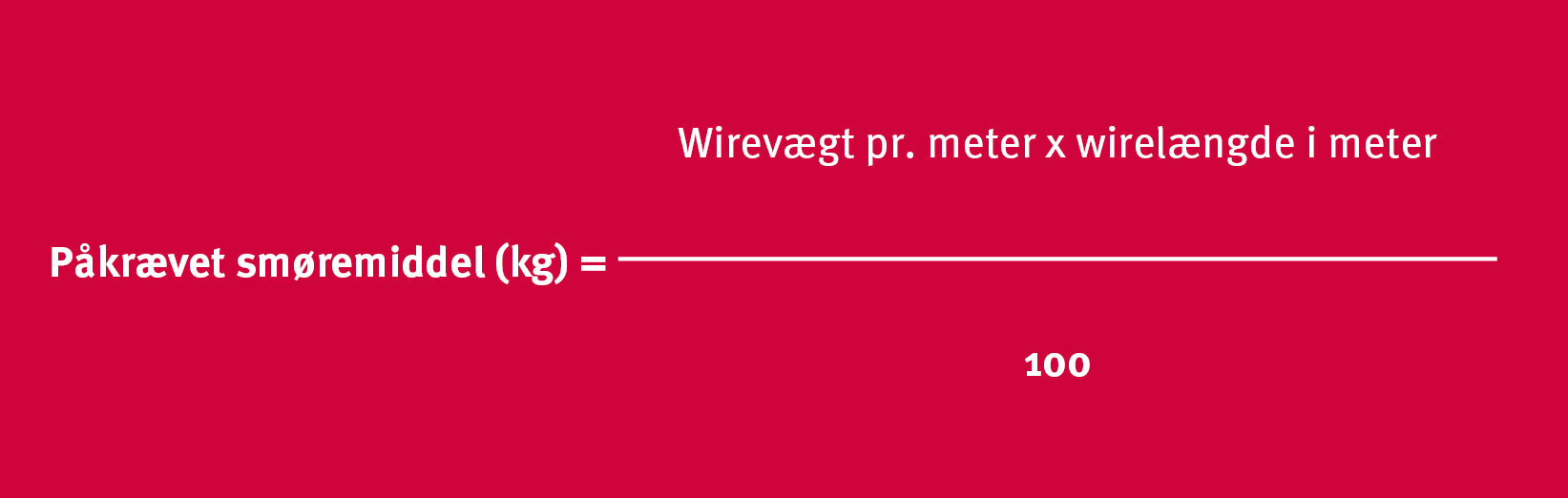 Formel til beregning af nødvendig mængde wire smøremiddel